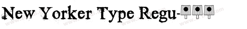 New Yorker Type Regu字体转换